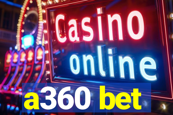 a360 bet